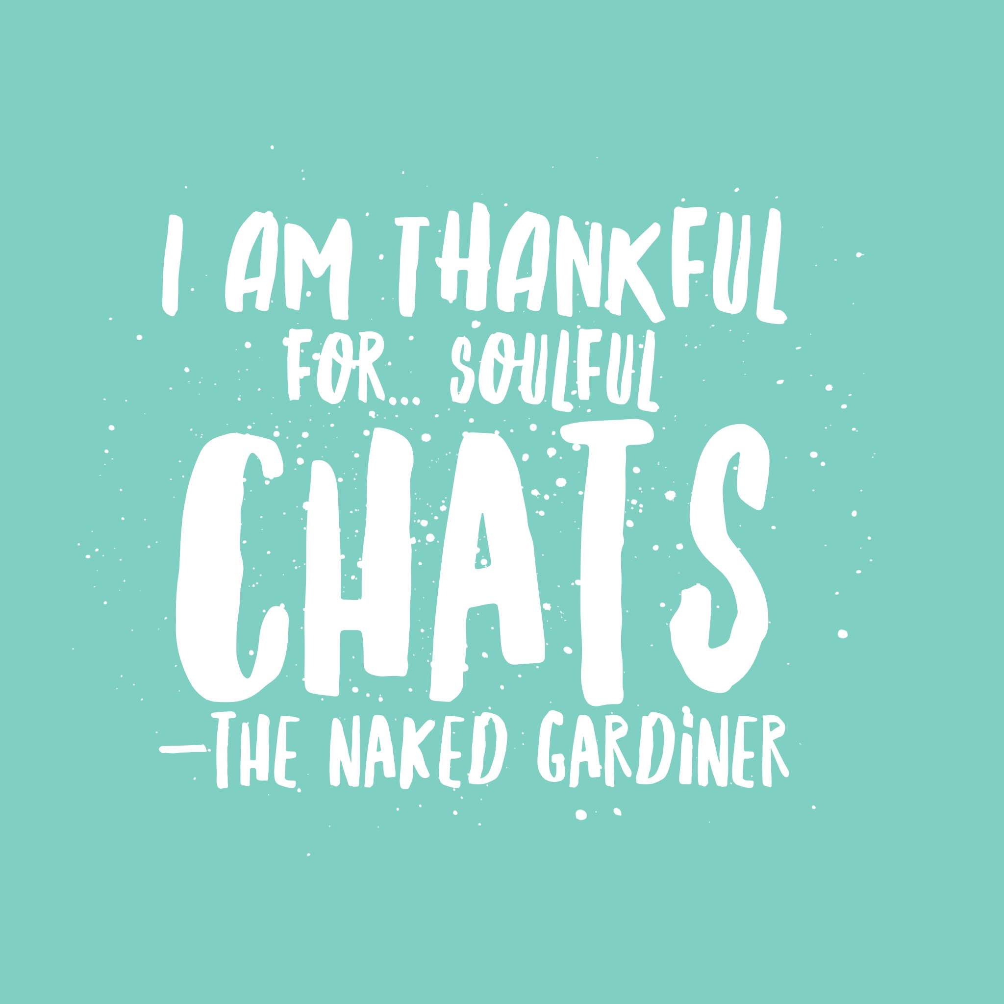 Thankful Thursdays Kathy Gardiner The Naked Gardiner Writer